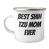 Shih Tzu Dog Lovers' Funny Camping Mug, Gifts from Mom to Dad on Father's Day, 'Best Shih Tzu Mom Ever' Quote - Image 1